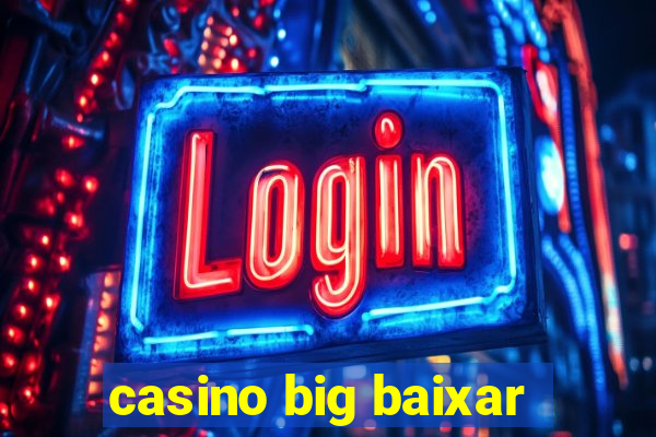 casino big baixar