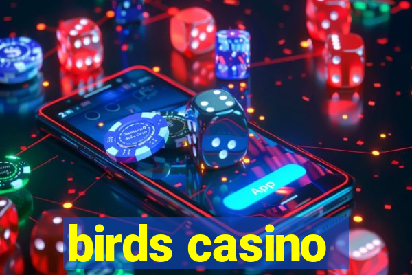 birds casino