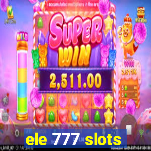 ele 777 slots