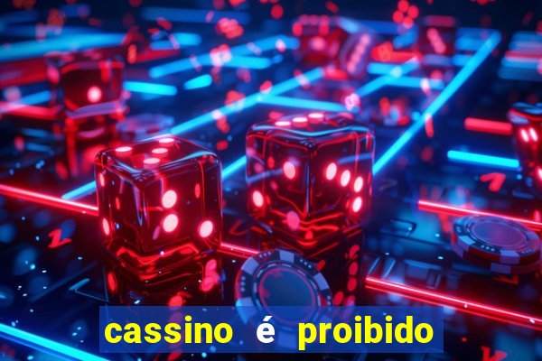 cassino é proibido no brasil