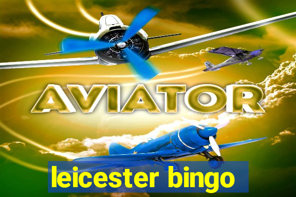 leicester bingo