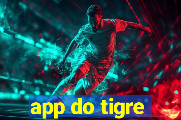 app do tigre