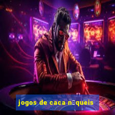 jogos de caca n铆queis