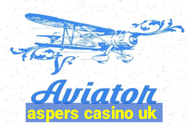 aspers casino uk