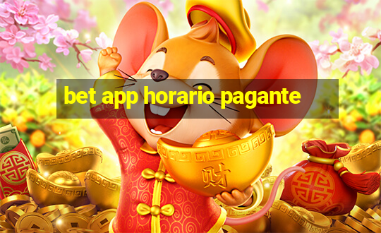 bet app horario pagante