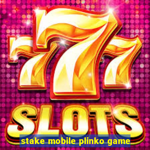 stake mobile plinko game