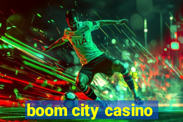 boom city casino