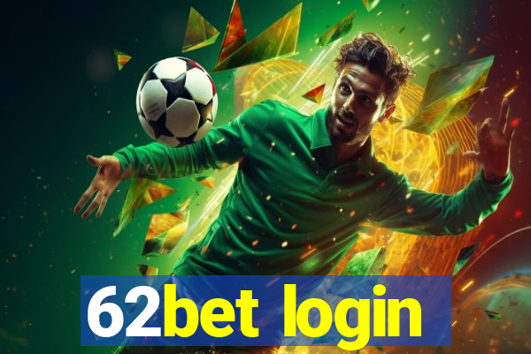 62bet login