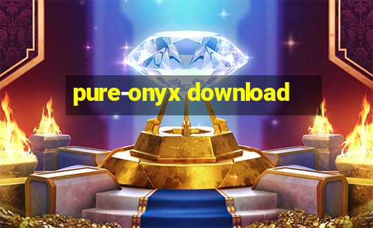 pure-onyx download