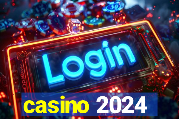 casino 2024