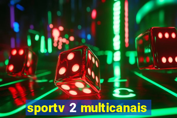 sportv 2 multicanais