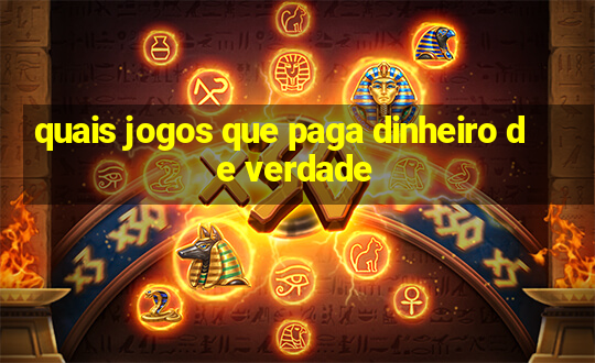 quais jogos que paga dinheiro de verdade