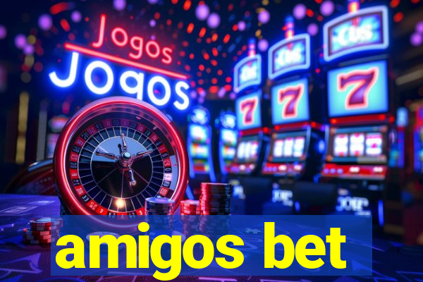 amigos bet