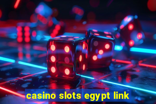 casino slots egypt link