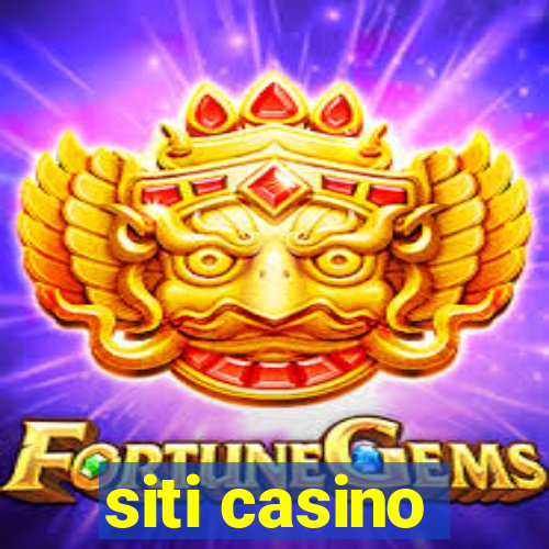 siti casino