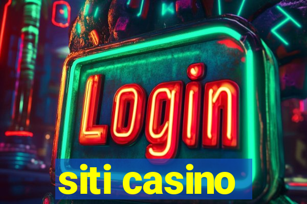 siti casino