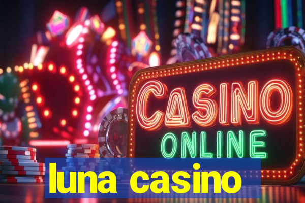 luna casino