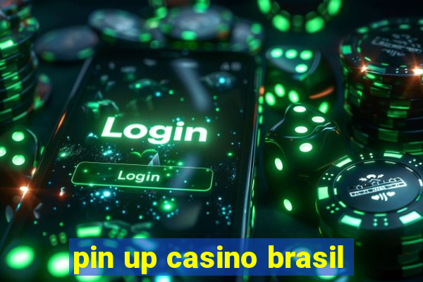 pin up casino brasil