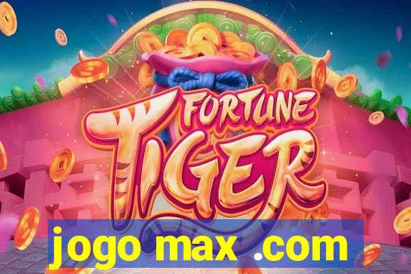 jogo max .com