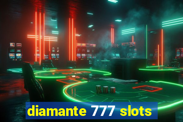 diamante 777 slots