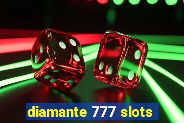 diamante 777 slots