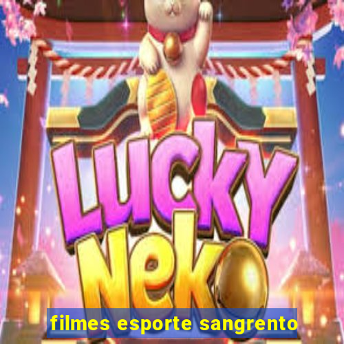 filmes esporte sangrento