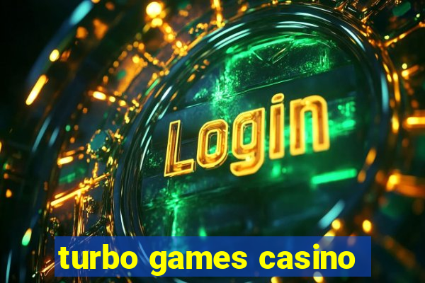 turbo games casino