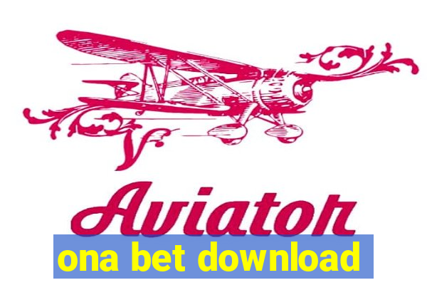 ona bet download