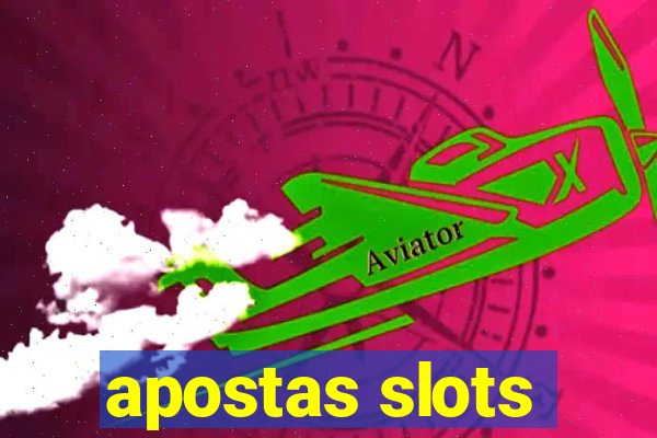 apostas slots