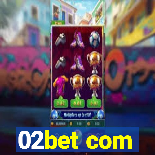 02bet com