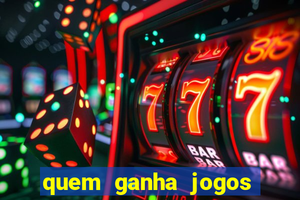 quem ganha jogos de hoje