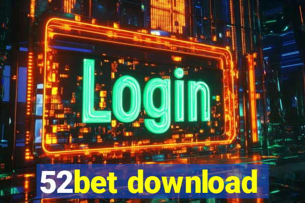 52bet download