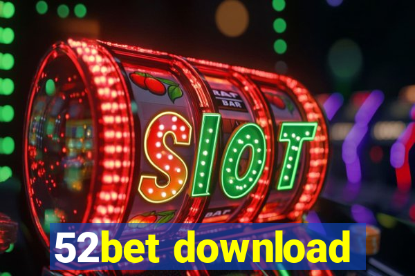 52bet download