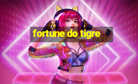 fortune do tigre