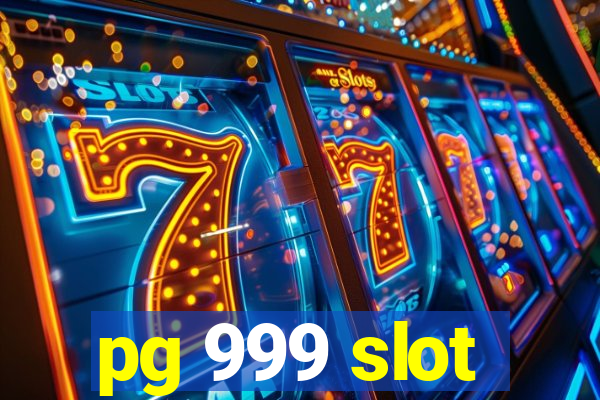 pg 999 slot