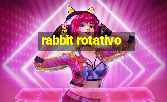 rabbit rotativo