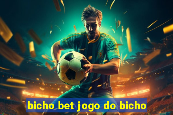 bicho bet jogo do bicho