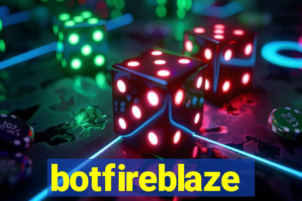 botfireblaze