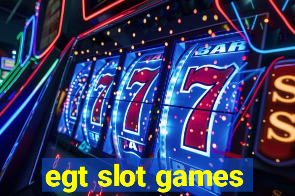 egt slot games