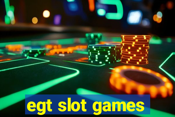 egt slot games