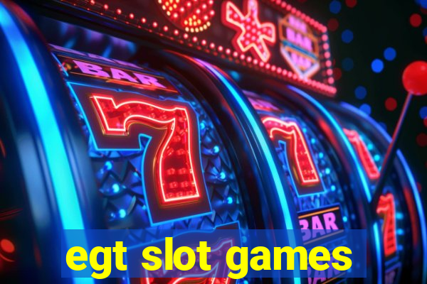 egt slot games