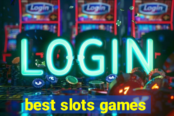 best slots games