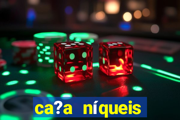 ca?a níqueis online casino