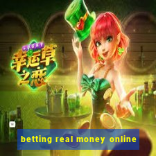 betting real money online