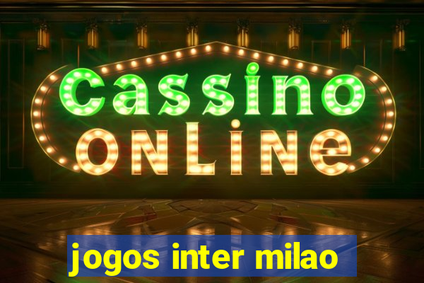 jogos inter milao