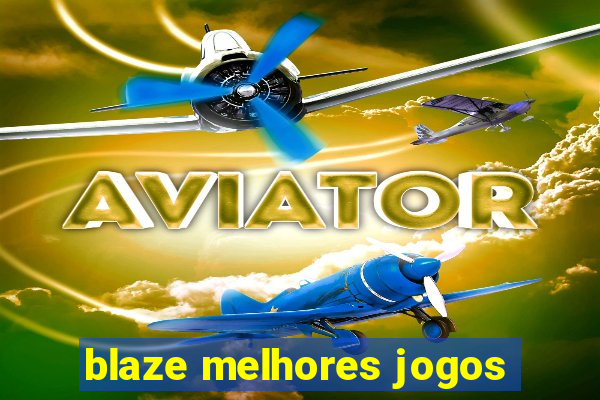 blaze melhores jogos