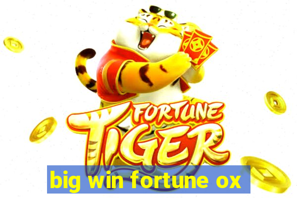 big win fortune ox