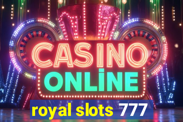 royal slots 777