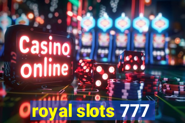 royal slots 777