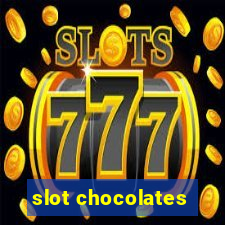 slot chocolates